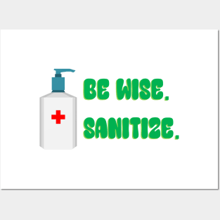 Be Wise Sanitize Posters and Art